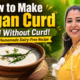 How-to-make-Vegan-Curd-at-home-curd-without-curd